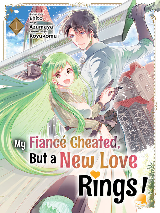 Title details for My Fiancé Cheated, But a New Love Rings!, Volume 1 by Ehito - Wait list